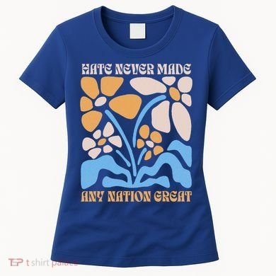 Hate Never Made Any Nation Great Boho Women's T-Shirt