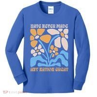 Hate Never Made Any Nation Great Boho Kids Long Sleeve Shirt thumb 0