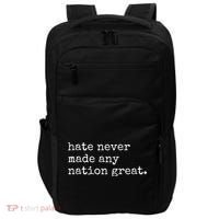 Hate Never Made Any Nation Great Impact Tech Backpack thumb 0