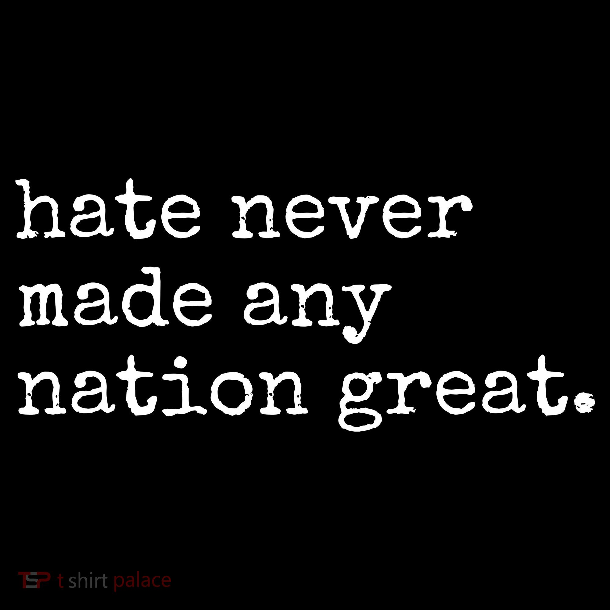 Hate Never Made Any Nation Great Backpack