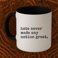 Hate Never Made Any Nation Great Coffee Mug thumb 2