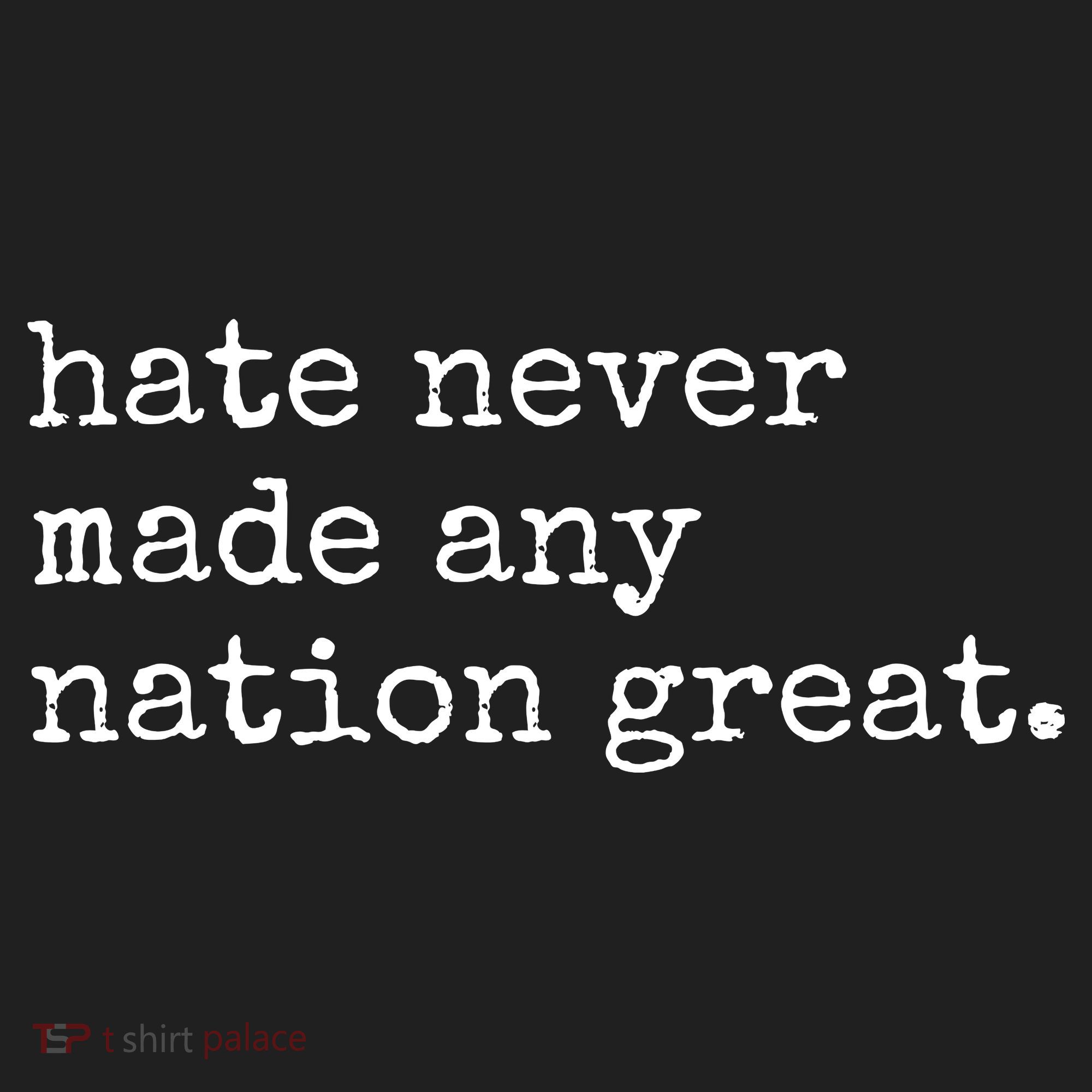 Hate Never Made Any Nation Great Tumbler
