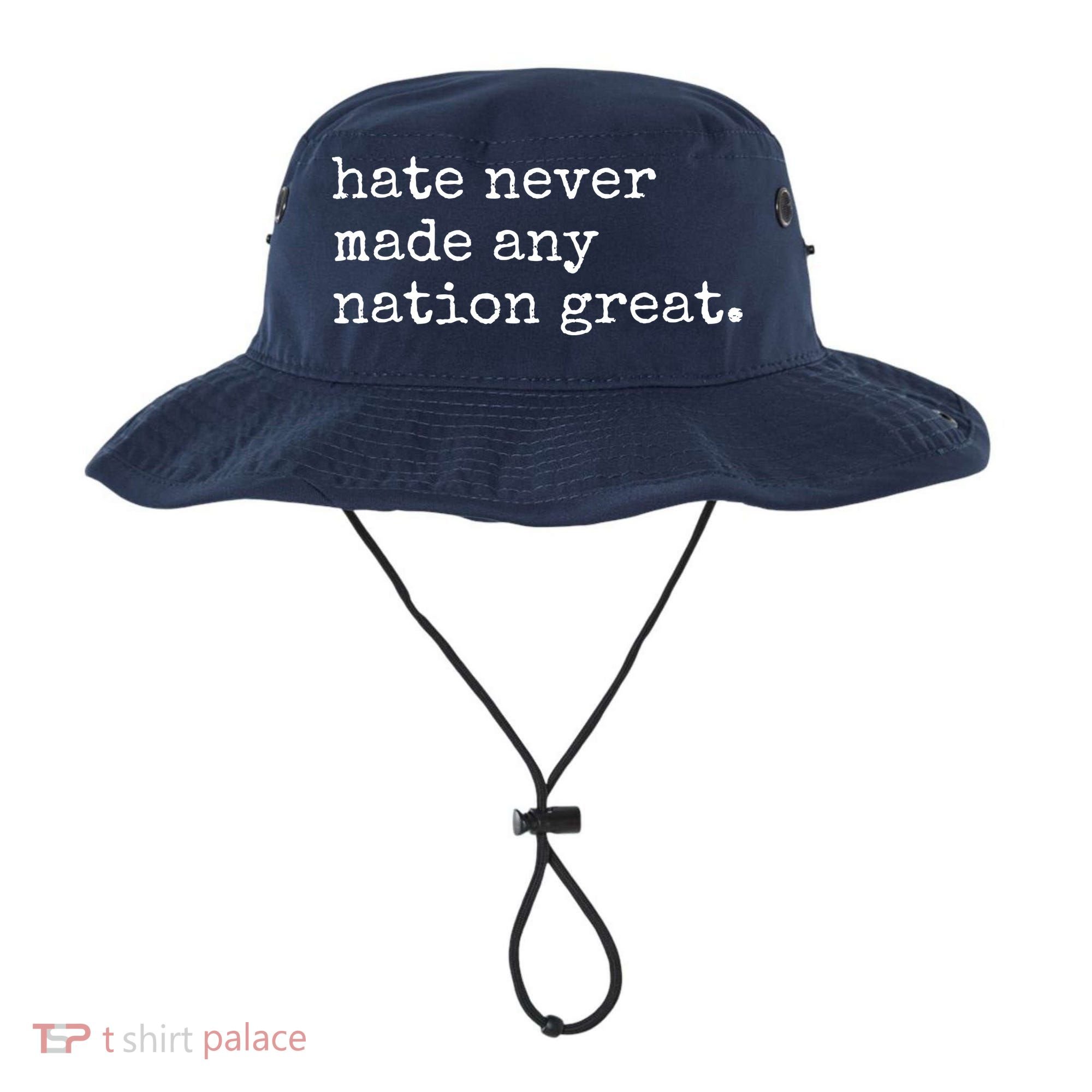Hate Never Made Any Nation Great Bucket Hat