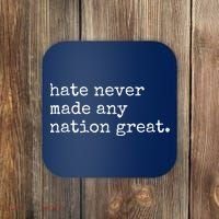 Hate Never Made Any Nation Great Coaster thumb 0