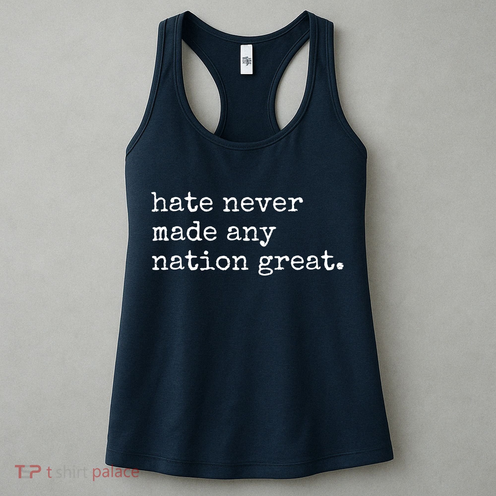 Hate Never Made Any Nation Great Women's Tank Top