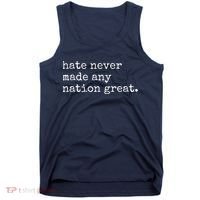 Hate Never Made Any Nation Great Tank Top thumb 0