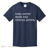 Hate Never Made Any Nation Great Kids T-Shirt thumb 0