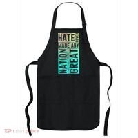 Hate Never Made Any Nation Great Political Protest Apron thumb 0