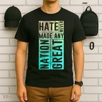 Hate Never Made Any Nation Great Political Protest T-Shirt thumb 6