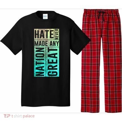 Hate Never Made Any Nation Great Political Protest Pajama Set