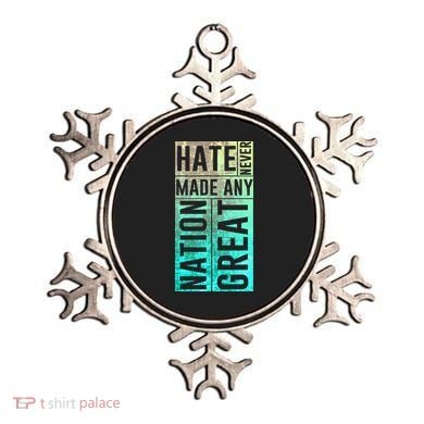 Hate Never Made Any Nation Great Political Protest Ornament