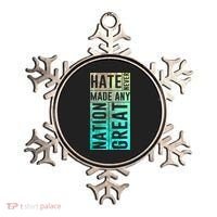 Hate Never Made Any Nation Great Political Protest Ornament thumb 0