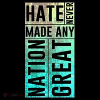 Hate Never Made Any Nation Great Political Protest Ornament thumb 1