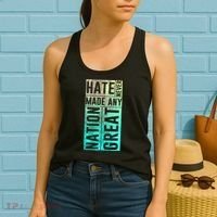 Hate Never Made Any Nation Great Political Protest Women's Tank Top thumb 2