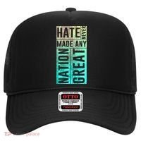 Hate Never Made Any Nation Great Political Protest Hat thumb 0