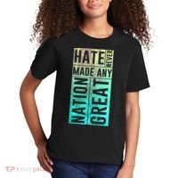 Hate Never Made Any Nation Great Political Protest Kids T-Shirt thumb 2
