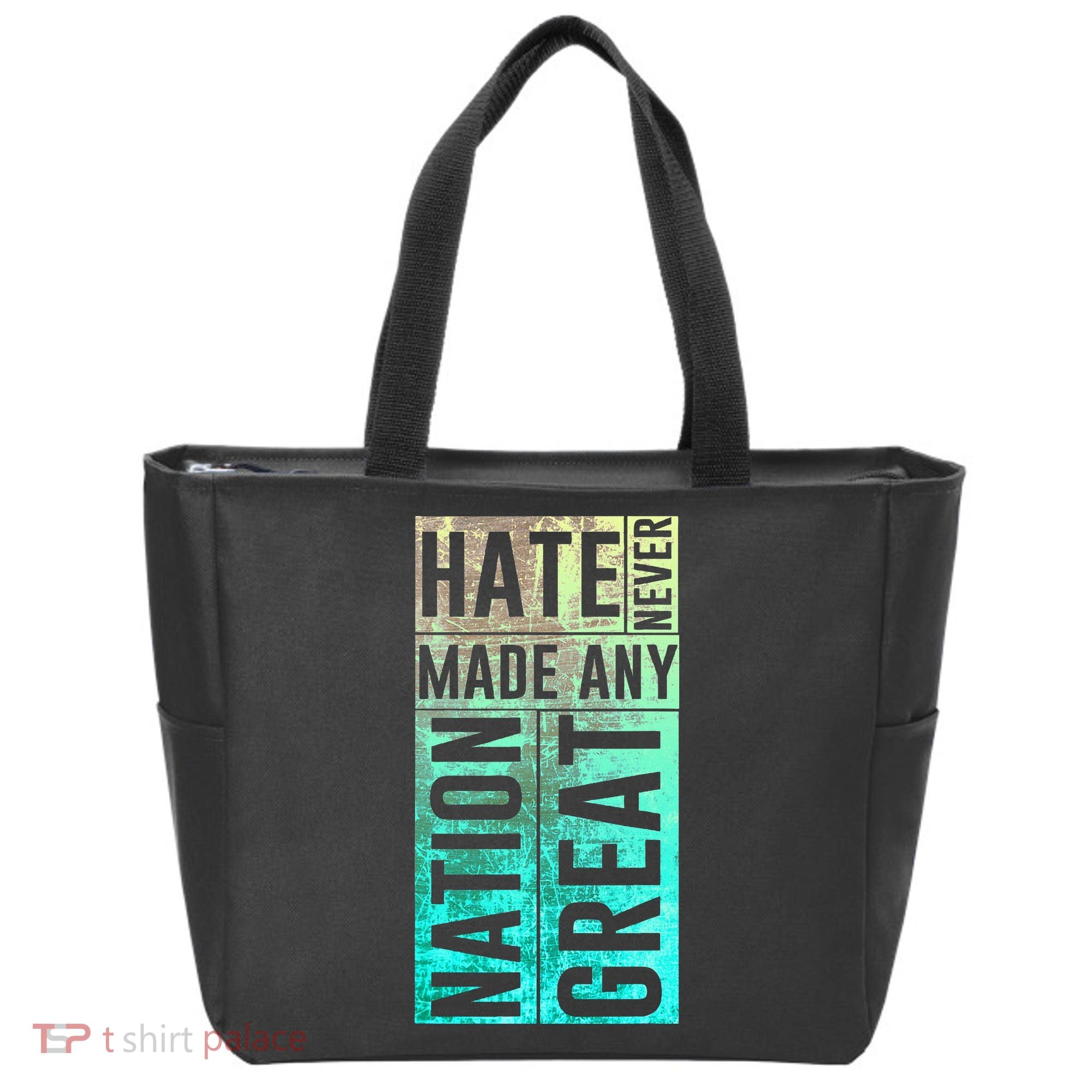 Hate Never Made Any Nation Great Political Protest Tote Bag