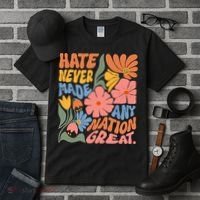 Hate Never Made Any Nation Great  Tall T-Shirt thumb 3