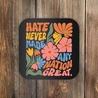 Hate Never Made Any Nation Great  Coaster thumb 0