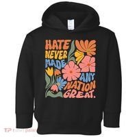 Hate Never Made Any Nation Great  Toddler Hoodie thumb 0