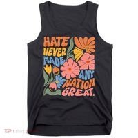 Hate Never Made Any Nation Great  Tank Top thumb 0