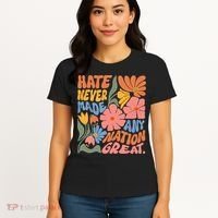 Hate Never Made Any Nation Great  Women's T-Shirt thumb 4