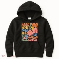Hate Never Made Any Nation Great  Kids Hoodie thumb 0