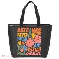 Hate Never Made Any Nation Great  Tote Bag thumb 0