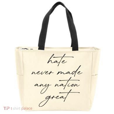 Hate Never Made Any Nation Great Tote Bag