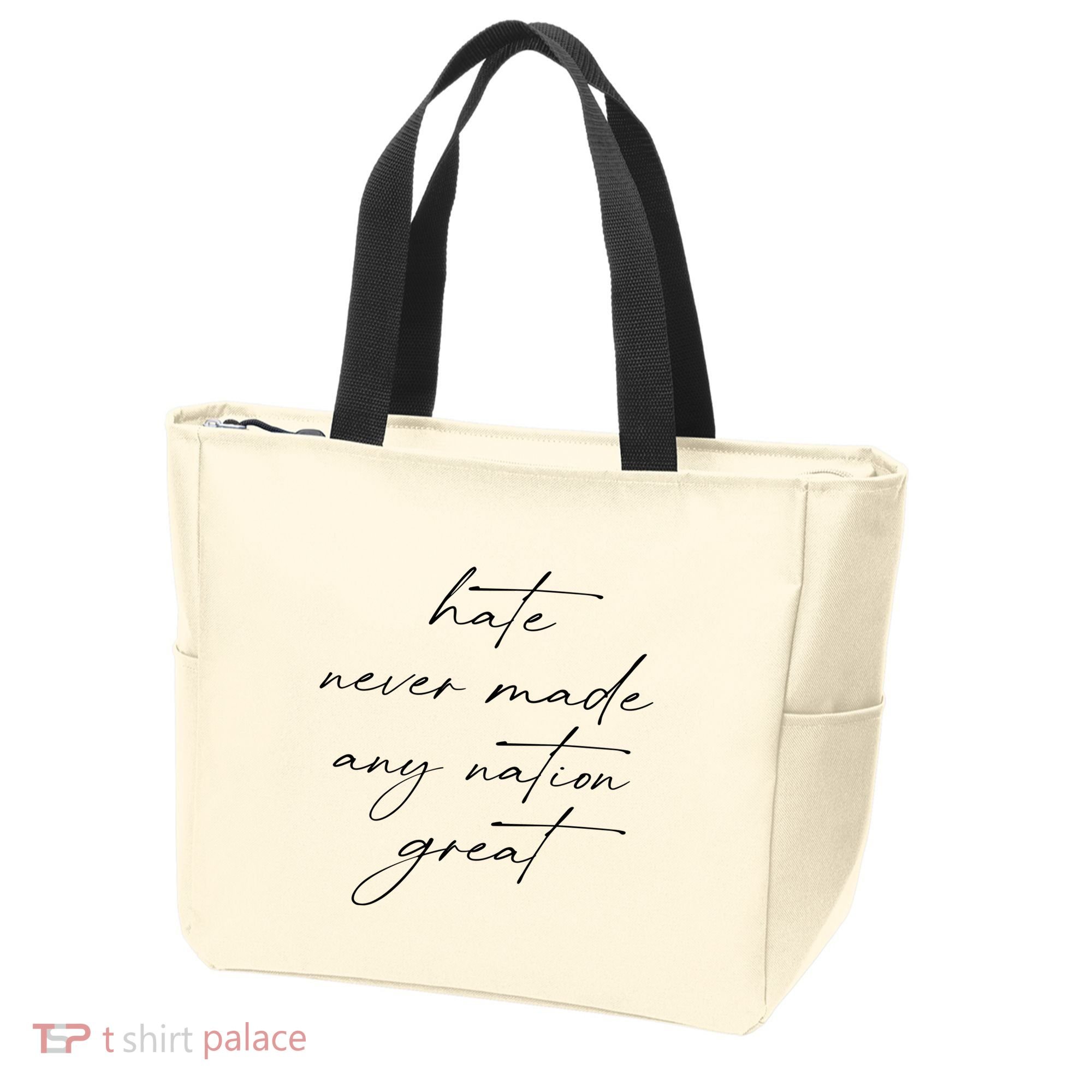 Hate Never Made Any Nation Great Tote Bag