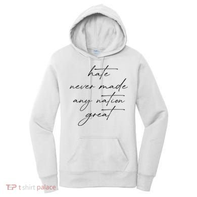 Hate Never Made Any Nation Great Women's Hoodie