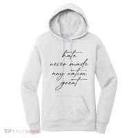 Hate Never Made Any Nation Great Women's Hoodie thumb 0