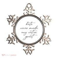 Hate Never Made Any Nation Great Ornament thumb 0