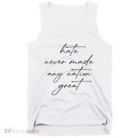 Hate Never Made Any Nation Great Tank Top thumb 0