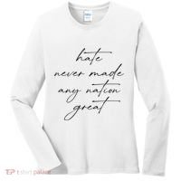 Hate Never Made Any Nation Great Women's Long Sleeve Shirt thumb 0
