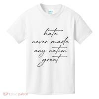 Hate Never Made Any Nation Great Kids T-Shirt thumb 0