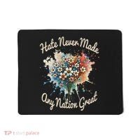 Hate Never Made Any Nation Great Funny Anti Trump 2025 Mousepad thumb 0