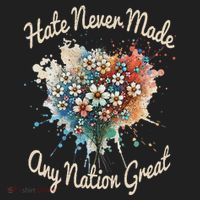 Hate Never Made Any Nation Great Funny Anti Trump 2025 Hat thumb 2
