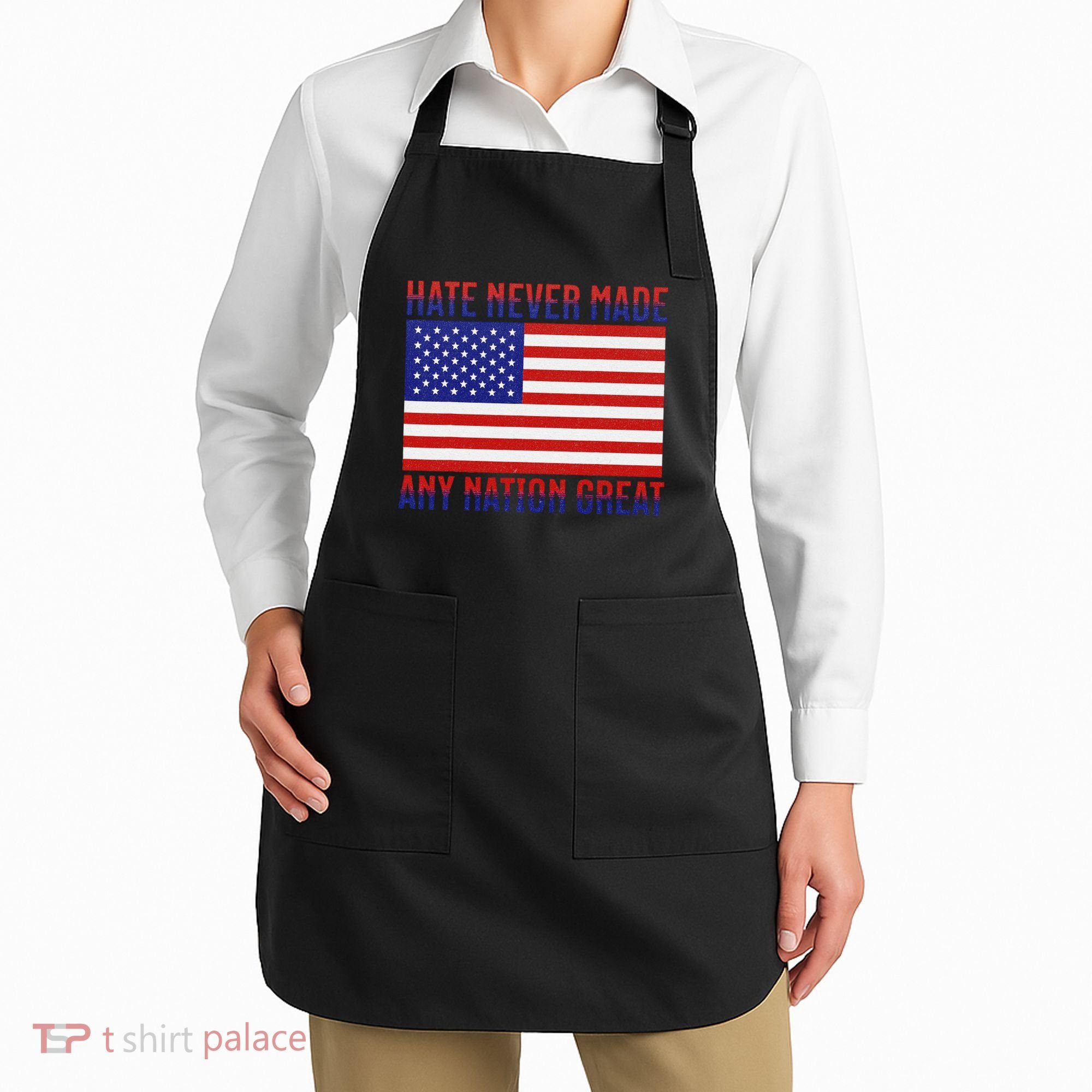 Hate Never Made Any Nation Great Usa Flag Apron