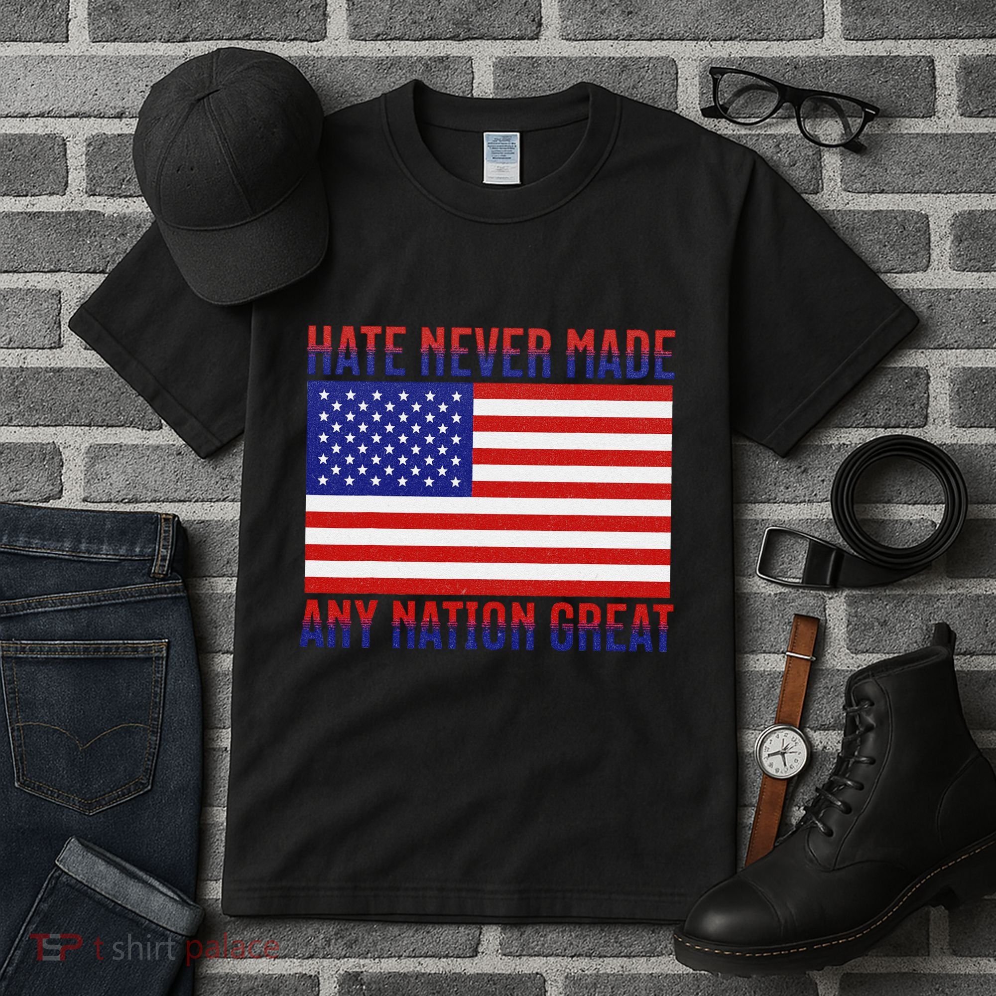Hate Never Made Any Nation Great Usa Flag Tall T-Shirt