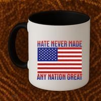 Hate Never Made Any Nation Great Usa Flag Coffee Mug thumb 2