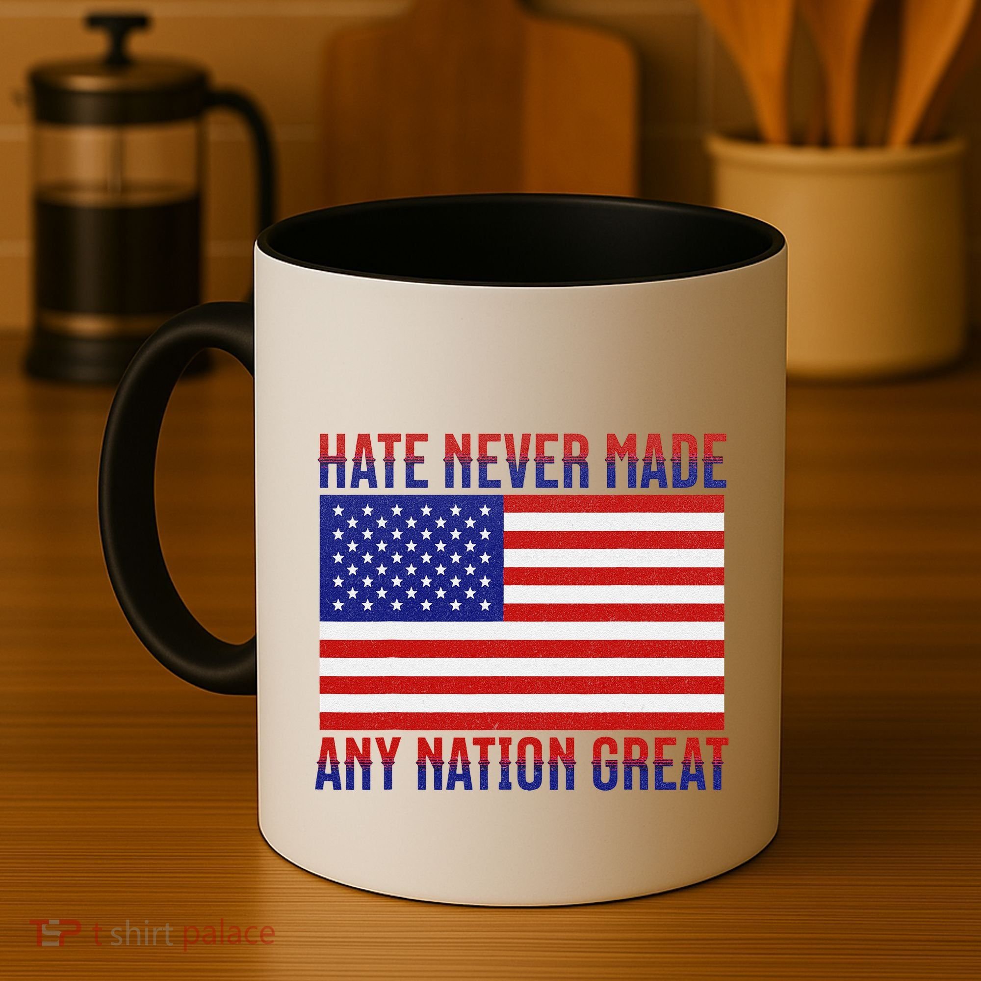 Hate Never Made Any Nation Great Usa Flag Coffee Mug