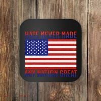 Hate Never Made Any Nation Great Usa Flag Coaster thumb 0
