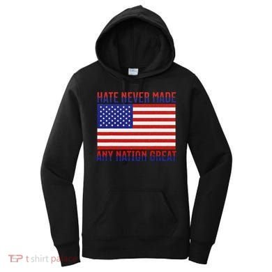 Hate Never Made Any Nation Great Usa Flag Women's Hoodie