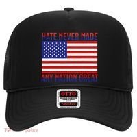 Hate Never Made Any Nation Great Usa Flag Hat thumb 0