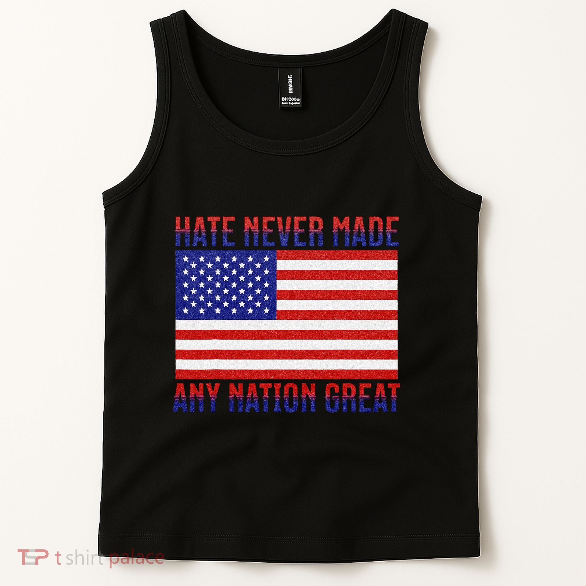 Hate Never Made Any Nation Great Usa Flag Tank Top