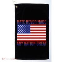 Hate Never Made Any Nation Great Usa Flag Golf Towel thumb 0
