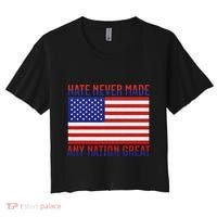 Hate Never Made Any Nation Great Usa Flag Women's Crop Top Tee thumb 0