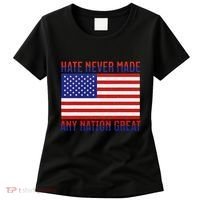 Hate Never Made Any Nation Great Usa Flag Women's T-Shirt thumb 0