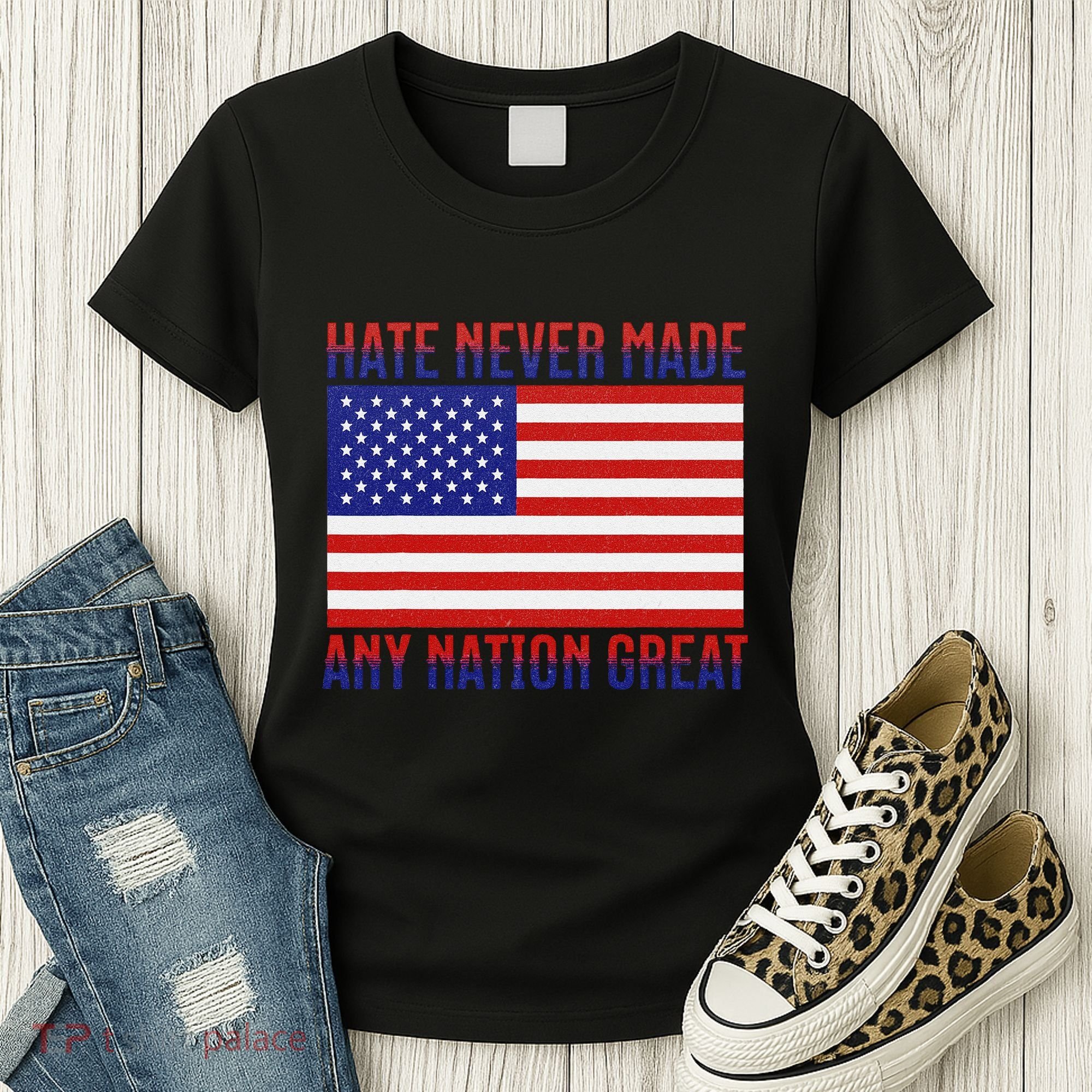 Hate Never Made Any Nation Great Usa Flag Women's T-Shirt